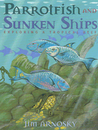 Parrotfish and Sunken Ships: Exploring a Tropical Reef