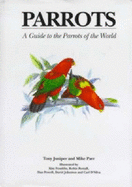 Parrots: A Guide to the Parrots of the World
