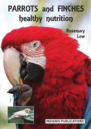 Parrots and Finches: Healthy Nutrition - Low, Rosemary