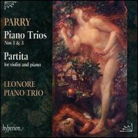 Parry: Piano Trios Nos 1 & 3; Partita for Violin and Piano - Leonore Piano Trio