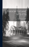 Parson Latane , 1672-1732