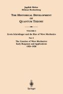 Part 2 the Creation of Wave Mechanics; Early Response and Applications 1925-1926
