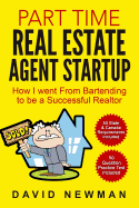 Part Time Real Estate Agent Startup: How I Went from Bartending to Be a Successful Realtor