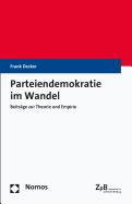 Parteiendemokratie Im Wandel: Beitrage Zur Theorie Und Empirie