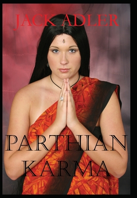 Parthian Karma - Adler, Jack