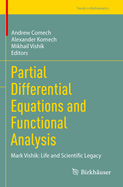 Partial Differential Equations and Functional Analysis: Mark Vishik: Life and Scientific Legacy