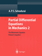 Partial Differential Equations in Mechanics 2: The Biharmonic Equation, Poisson's Equation