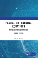 Partial Differential Equations: Topics in Fourier Analysis