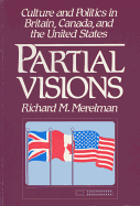 Partial Visions: Culture and Politics in Britain, Canada, and the United States