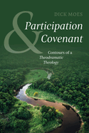 Participation and Covenant: Contours of a Theodramatic Theology