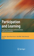 Participation and Learning: Perspectives on Education and the Environment, Health and Sustainability - Reid, Alan