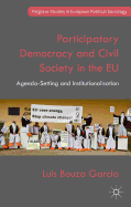 Participatory Democracy and Civil Society in the EU: Agenda-Setting and Institutionalisation
