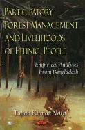 Participatory Forest Management and Livelihoods of Ethnic People: Empirical Analysis from Bangladesh