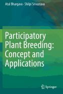 Participatory Plant Breeding: Concept and Applications