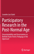 Participatory Research in the Post-Normal Age: Unsustainability and Uncertainties to Rethink Paulo Freire's Pedagogy of the Oppressed