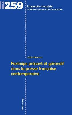 Participe Pr?sent Et G?rondif Dans La Presse Fran?aise Contemporaine - Nannoni, Catia