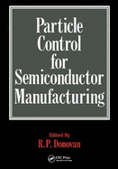 Particle Control for Semiconductor Manufacturing