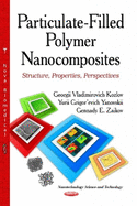 Particulate-Filled Polymer Nanocomposites: Structure, Properties, Perspectives