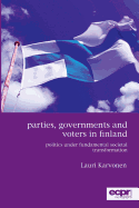 Parties, Governments and Voters in Finland: Politics Under Fundamental Societal Transformation