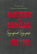 Partition of Bengal, Significant Signposts: 1905-1911