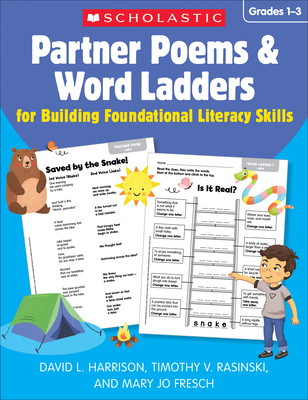 Partner Poems & Word Ladders for Building Foundational Literacy Skills: Grades 1-3 - Harrison, David L, and Rasinski, Timothy V, and Fresch, Mary Jo