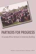 Partners for Progress: A Canada-Africa Venture in University Building