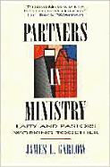Partners in Ministry: Laity and Pastors Working Together