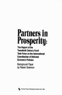 Partners in Prosperity: The Report of the Twentieth Century Fund Task Force on the International Coordination of National Economic Policies