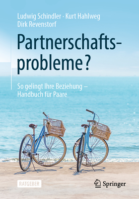 Partnerschaftsprobleme?: So Gelingt Ihre Beziehung - Handbuch Fur Paare - Schindler, Ludwig, and Hahlweg, Kurt, and Revenstorf, Dirk