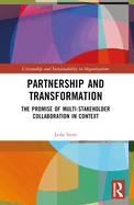 Partnership and Transformation: The Promise of Multi-stakeholder Collaboration in Context