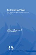 Partnership at Work: The Quest for Radical Organizational Change