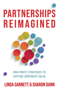 Partnerships Reimagined: Non-profit strategies to capture corporate value