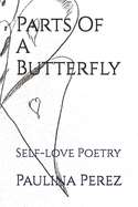 Parts Of A Butterfly: Self-love Poetry