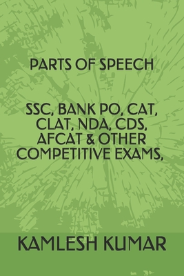 Parts of Speech Ssc, Bank Po, Cat, Clat, Nda, Cds, Afcat & Other Competitive Exams, Noun, Pronoun, Subject & Verb, Adjective - Kumar, Kamlesh