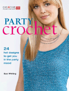 Party Crochet: 24 Hot Designs to Get You in the Party Mood