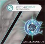 Party Groove: A Weekend in Oz