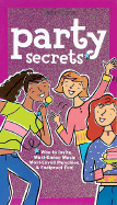 Party Secrets Book - Brian, Sarah Jane, and Williams, Julie (Editor)