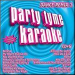 Party Tyme Karaoke: Dance Remix, Vol. 1