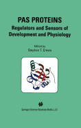 Pas Proteins: Regulators and Sensors of Development and Physiology