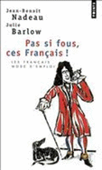 Pas Si Fous, Ces Francais! (French Edition)