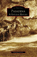 Pasadena: A Natural History