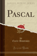 Pascal (Classic Reprint)