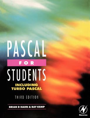 Pascal for Students (Including Turbo Pascal) - Kemp, Ray, and Hahn, Brian H