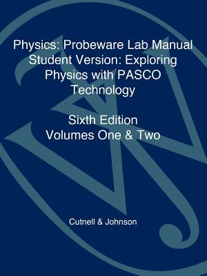 Pasco Laboratory Manual-Student Version to accompany Physics, 6e - PASCO Scientific, Inc., and Cutnell, John D., and Johnson, Kenneth W.
