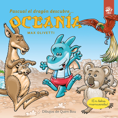 Pascual El Drag?n Descubre Ocean?a - Bou, Quim (Illustrator), and Olivetti, Max