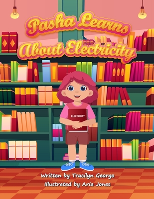 Pasha Learns about Electricity - George, Tracilyn