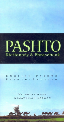 Pashto-English/English-Pashto Dictionary & Phrasebook - Awde, Nicholas, and Sarwan, Asmatullah