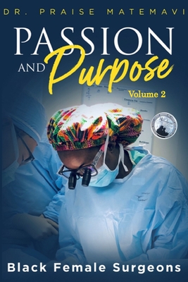 Pasion and Purpose Volume 2 - Matemavi, Praise, Dr. (Editor), and Sizemore, Terrie (Editor)