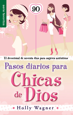 Pasos Diarios Para Chicas de Dios - Serie Favoritos - Wagner, Holly