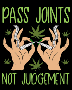 Pass Joints Not Judgement: The Best Bud Cannabis Log Book and Marijuana Tracker for Users